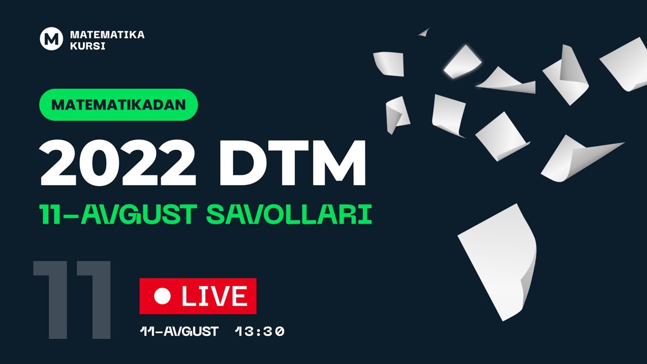 11-Avgust savollari Matematika DTM 2022