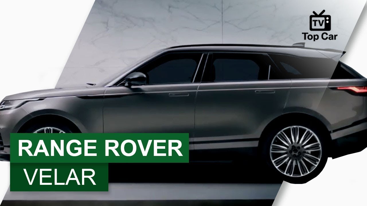 Range Rover Velar - Land Rover Top Car