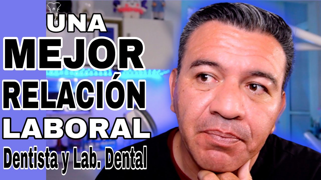 SANA RELACIÓN ENTRE DENTISTA Y LABORATORIO DENTAL : Cap 2