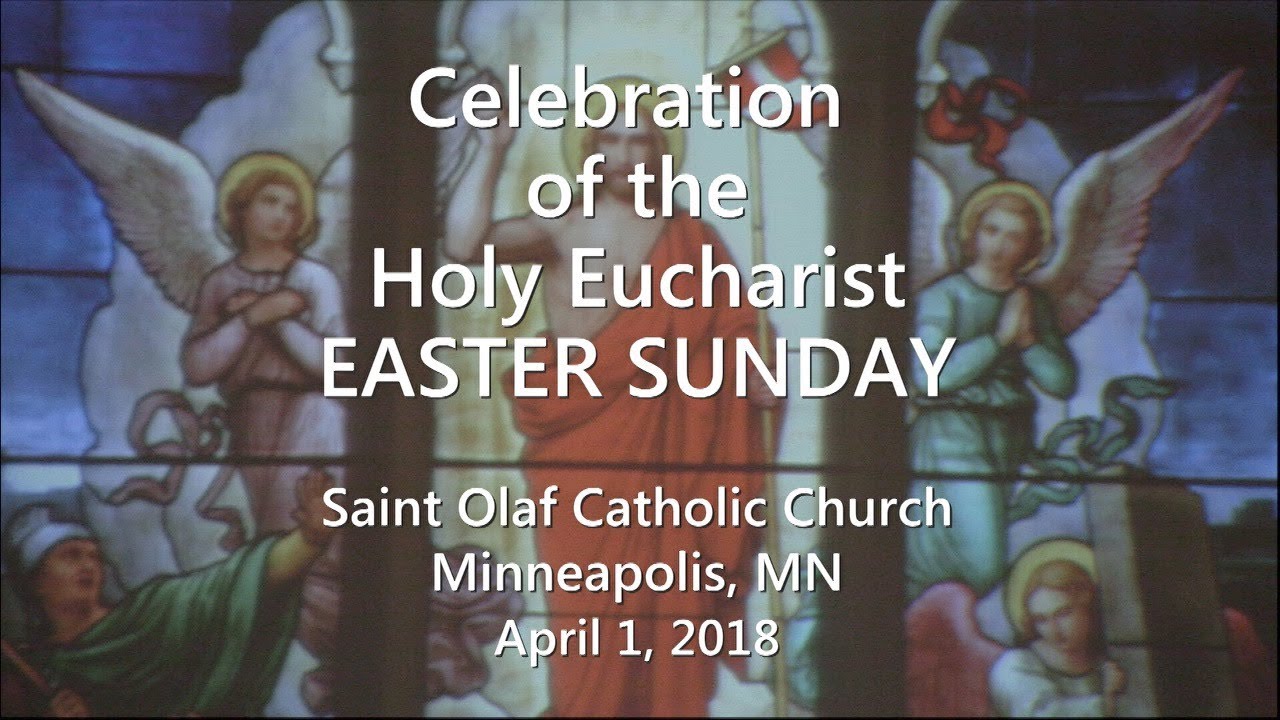 Saint Olaf Church - Easter Sunday Mass - April 1, 2018