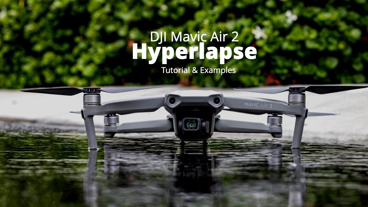 DJI Mavic Air 2 Hyperlapse | Обучающее видео
