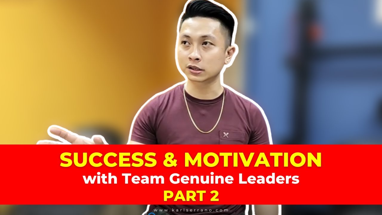 Success and Motivation with Team Genuine Leaders PART 2 | Karl Serrano