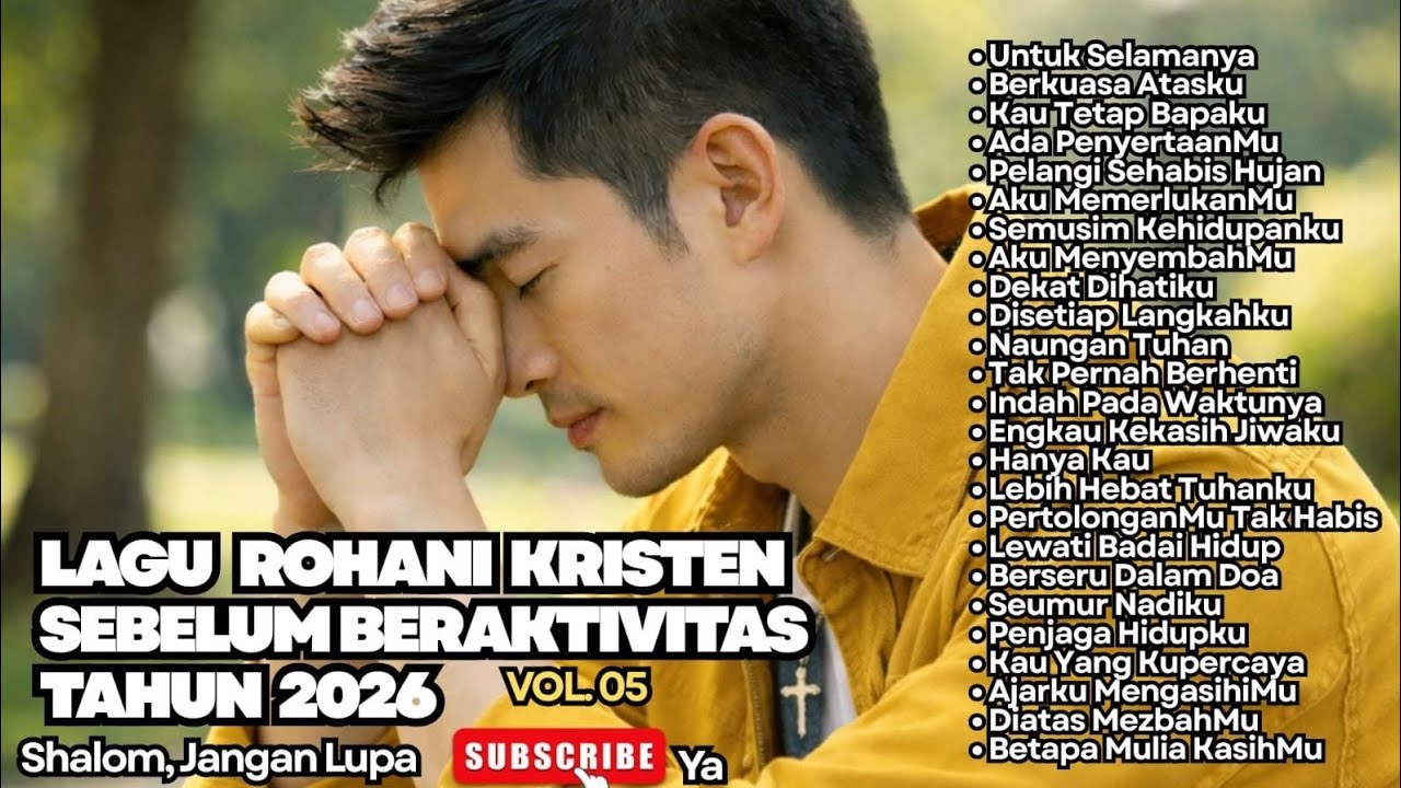 LAGU ROHANI KRISTEN SEBELUM BERAKTIVITAS TAHUN 2026 - VOL.05 (New Playlist Music Video)