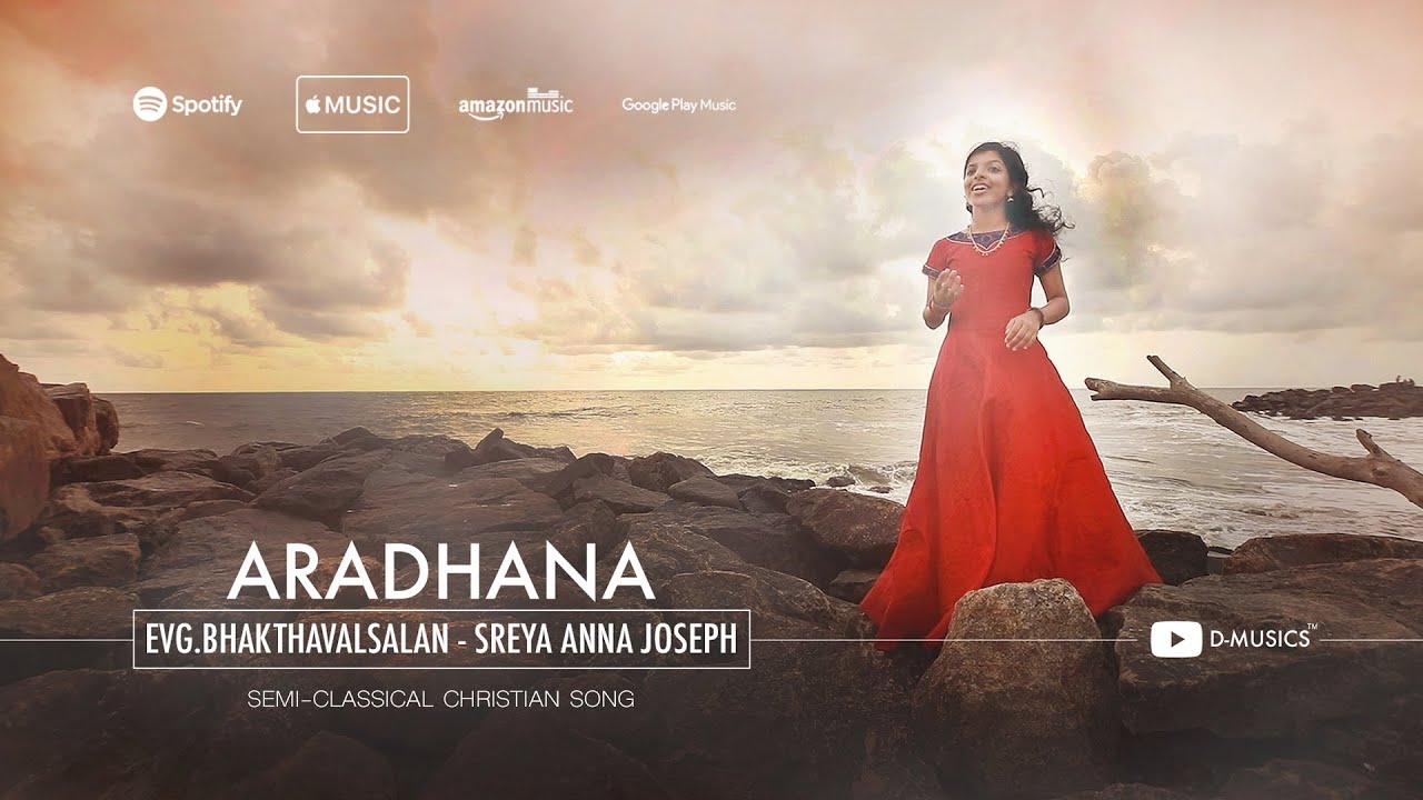 Aradhana Hrudhyam Thurannu | Evg. Bhakthavalsalan | Sreya Anna Joseph | Semi Classical Song | ℗ ♪ ©