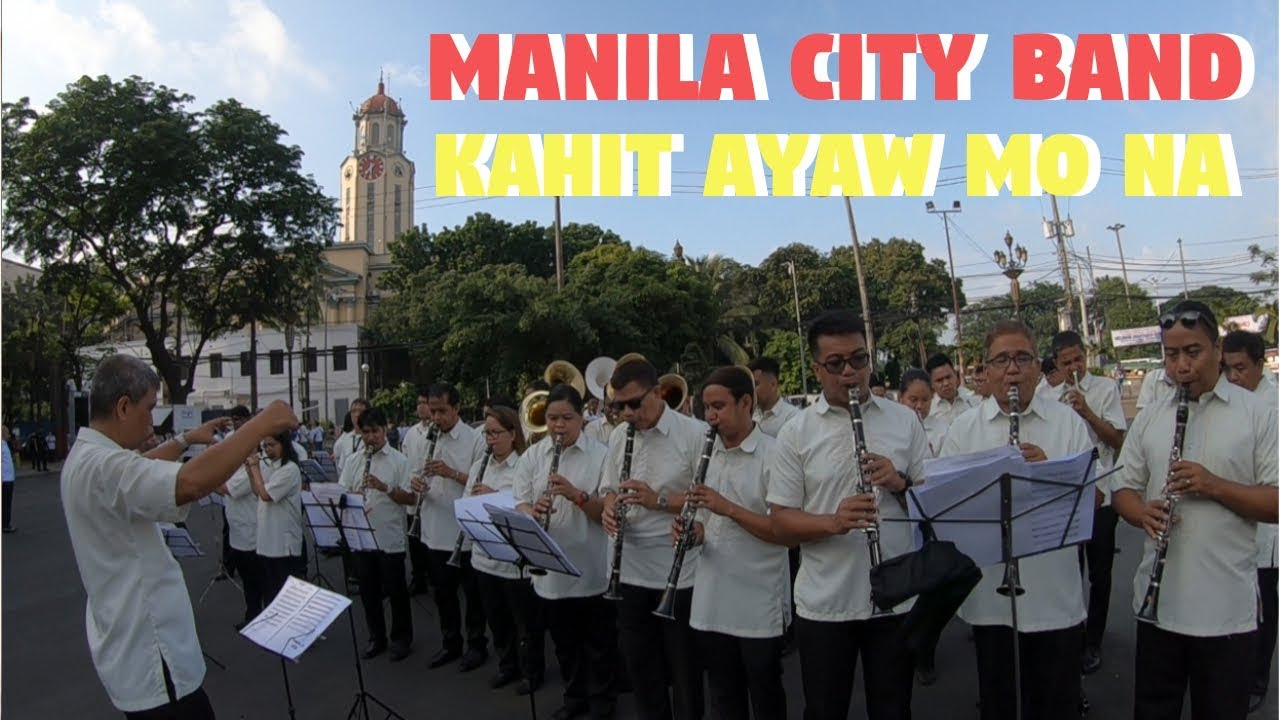 MANILA CITY BAND PERFORMANCE | KAHIT AYAW MO NA | LIWASANG BONIFACIO MONUMENT