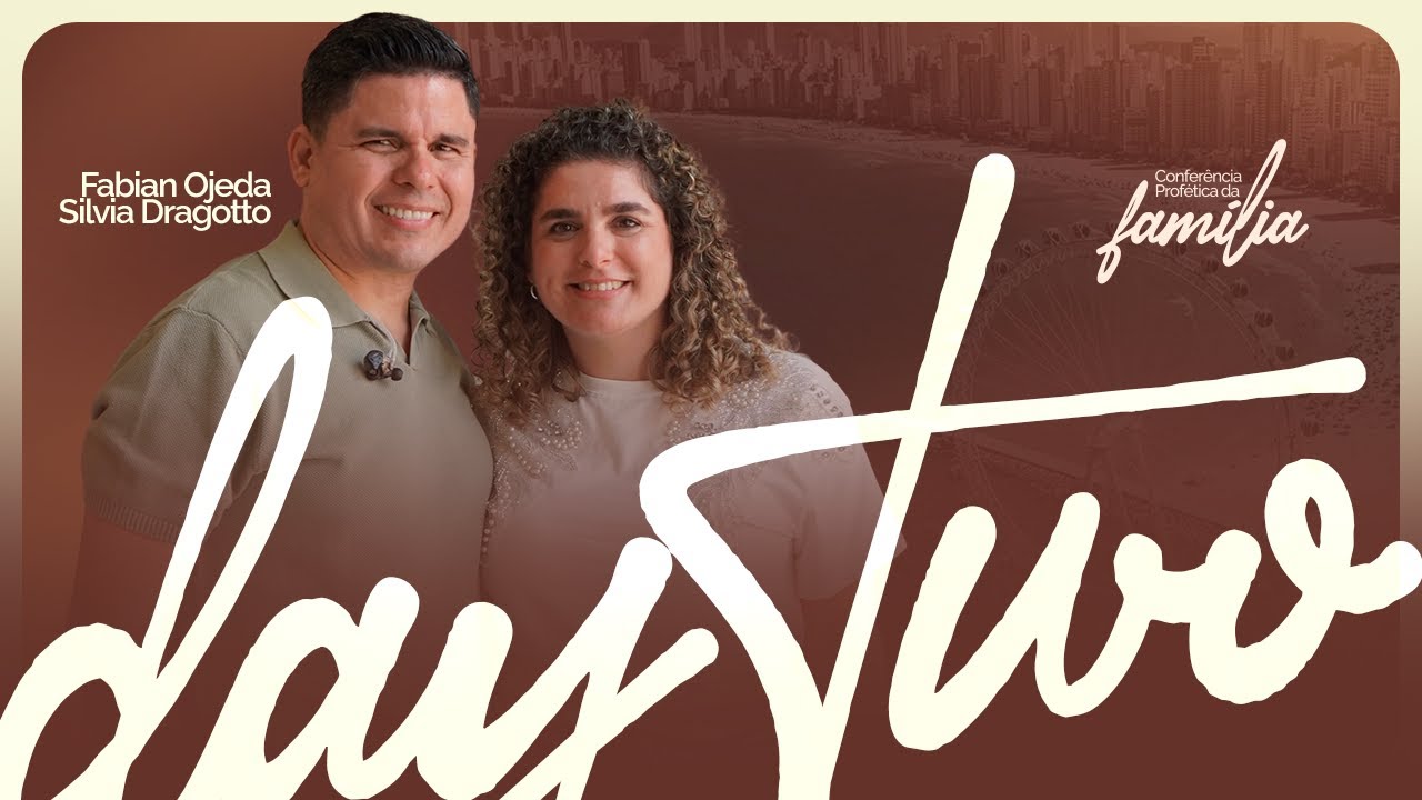 Conferência Profética da Família | Day Two | Pr. Fabian Ojeda | Pra. Silvia Dragotoo