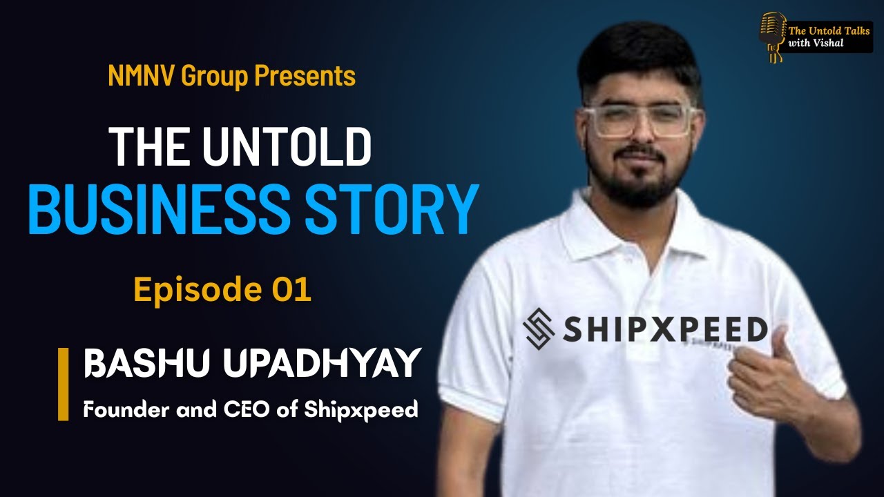Untold Business Stories: Bashu Upadhyay, Founder of 