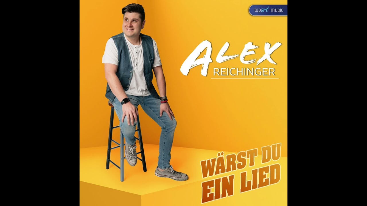 Single Vorstellung "Wärst du ein Lied" - Alex Reichinger Oktober 2024