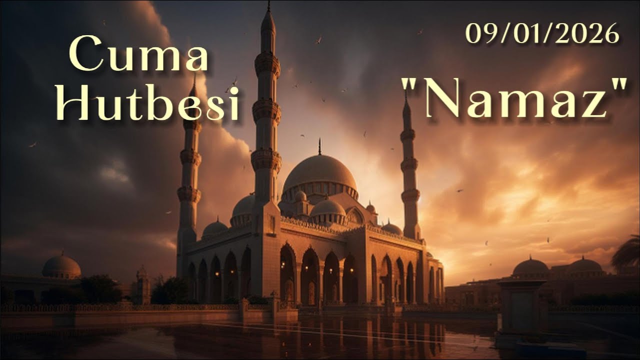 Cuma Hutbesi 09 01 2026 