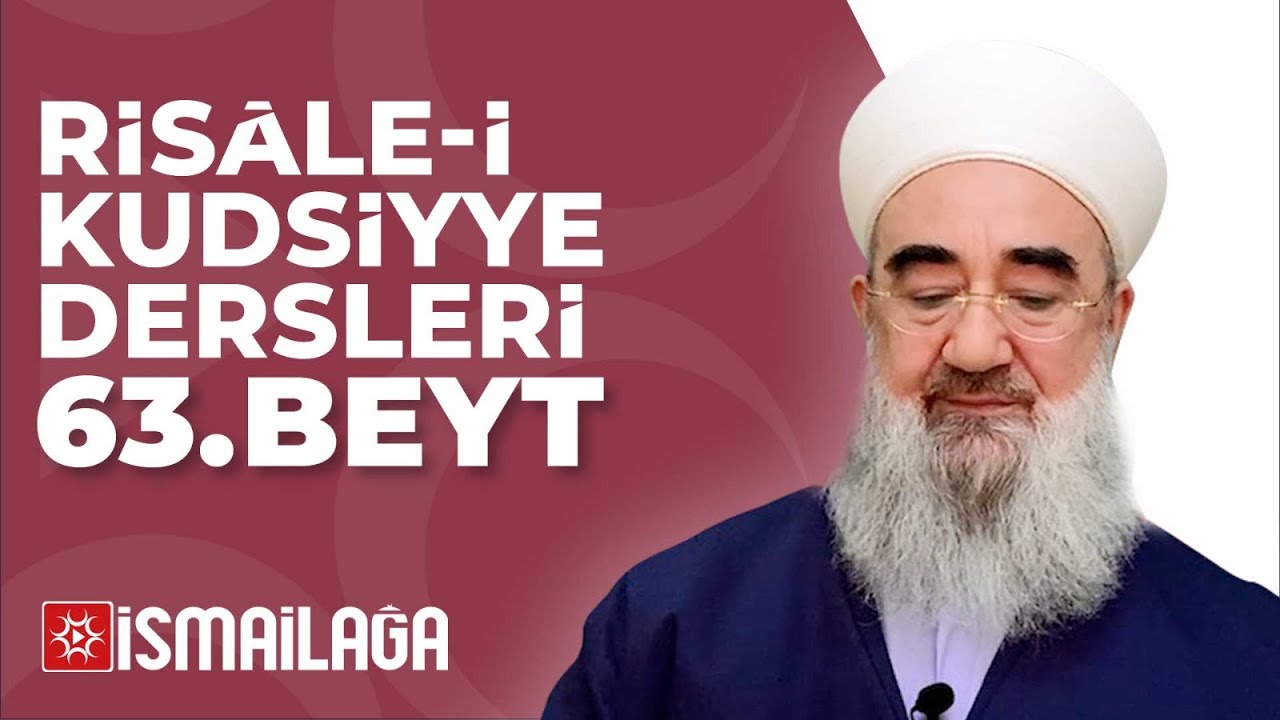 Risâle-i Kudsiyye 63. Beyt Tercüme ve Şerhi – Ramazan İlhan Hoca Efendi