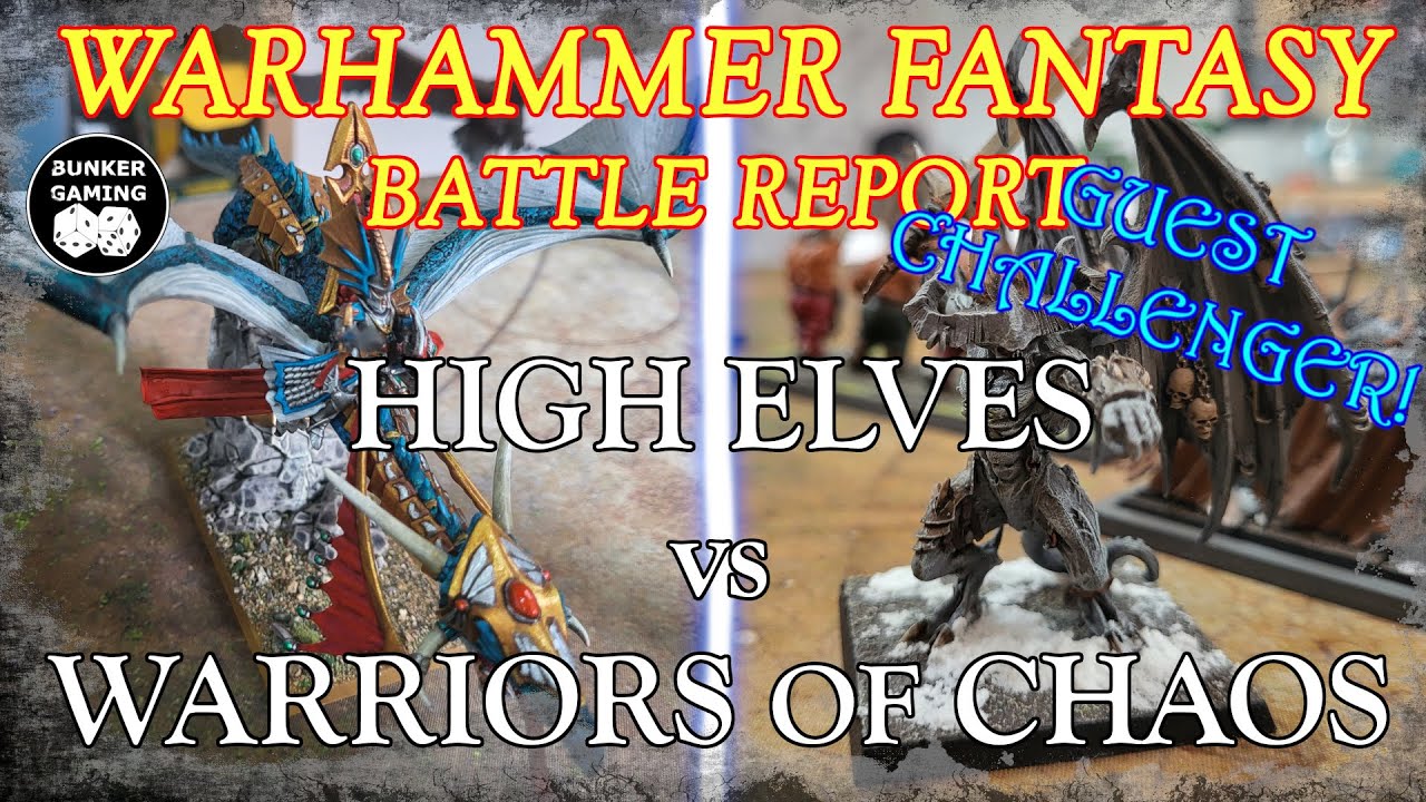 WARHAMMER FANTASY 8th ed BATTLE REPORT: High Elves vs Warriors of Chaos