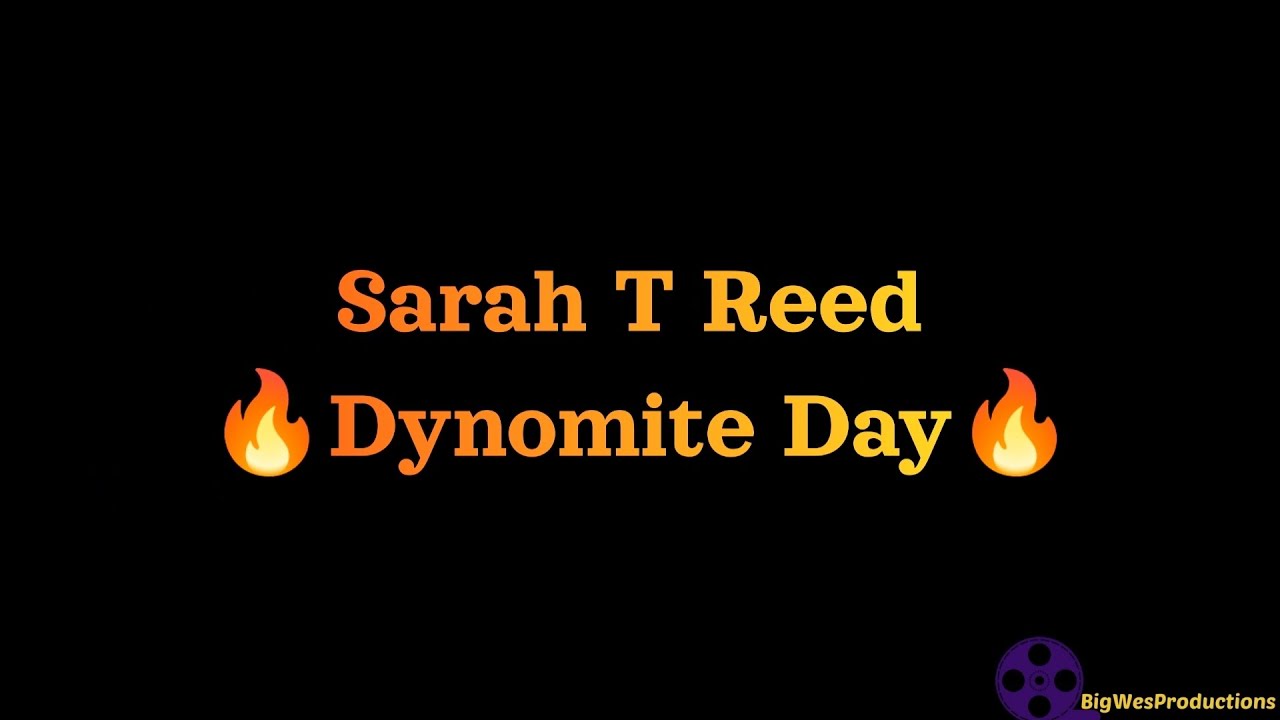 Sarah T Reed Dynomite Day Full Highlights Coverage (2025)