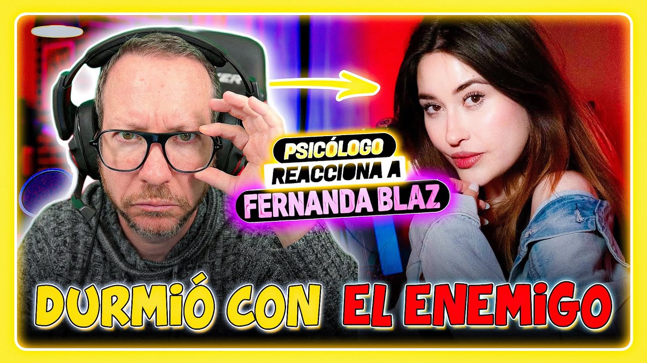 EL CASO FERNANDA BLAZ... ¿Amor o manipulación? | Psicólogo REACCIONA