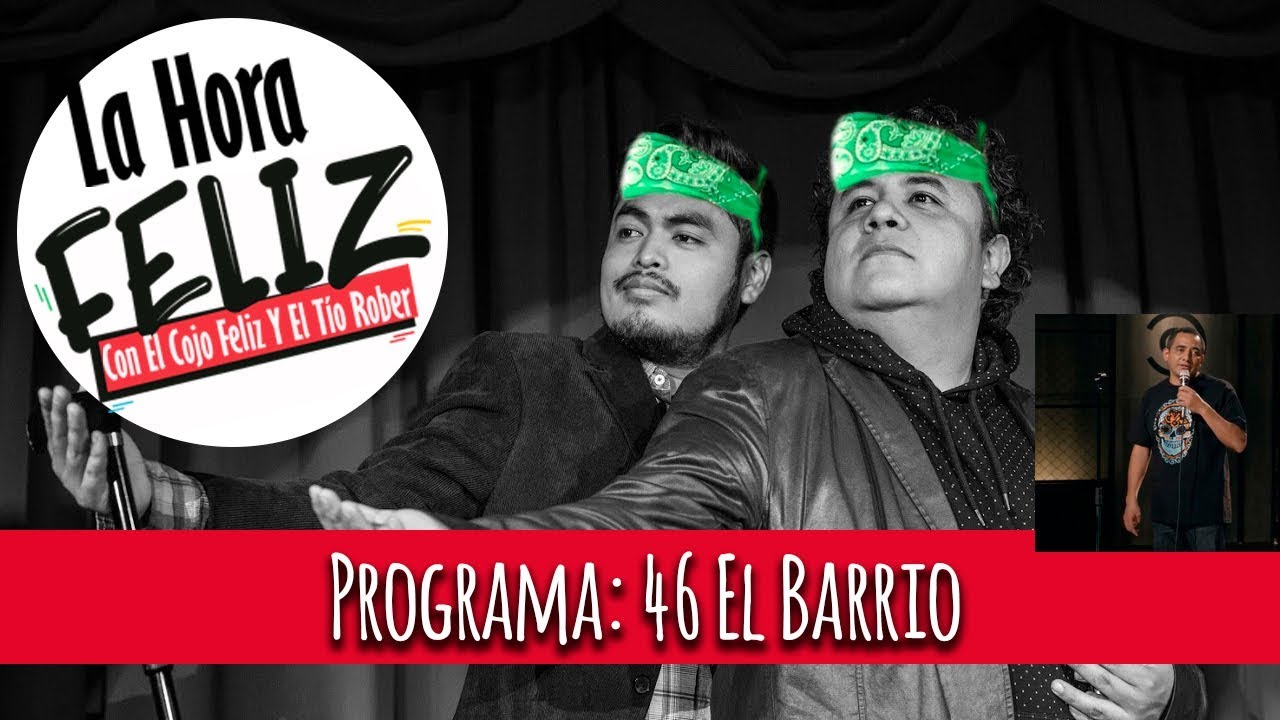 La Hora Feliz 46: El barrio