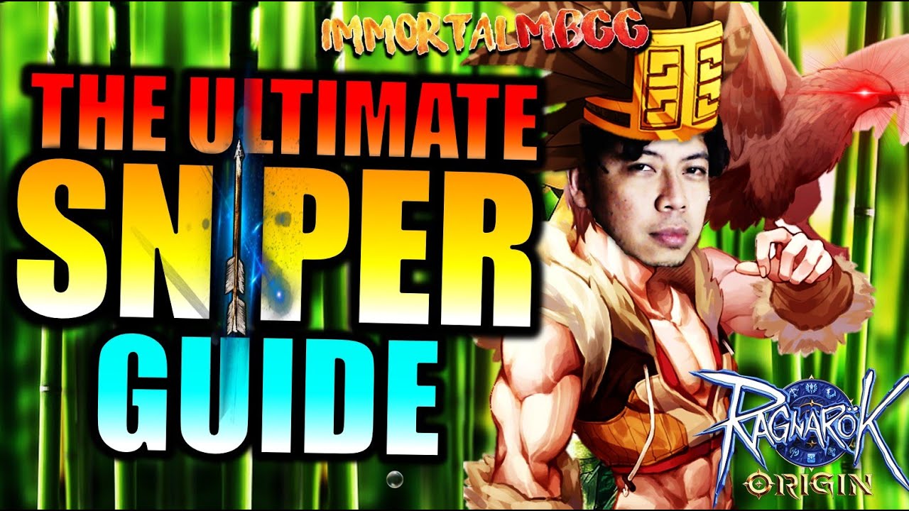 THE ULTIMATE SNIPER GUIDE!! - RAGNAROK ORIGIN