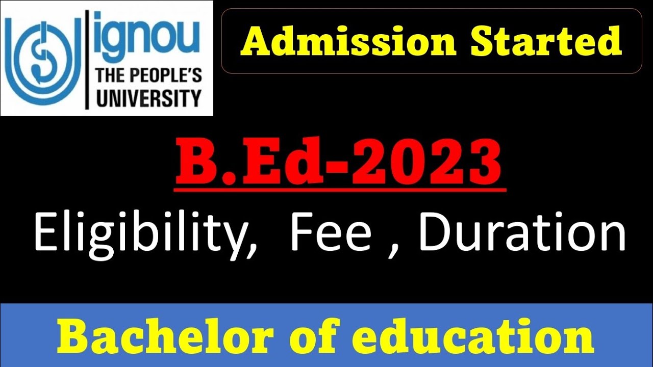 (Braking news) IGNOU Released B.ed Entrance Exam Form 2023. IGNOU Bed Eligibility Criteria Details