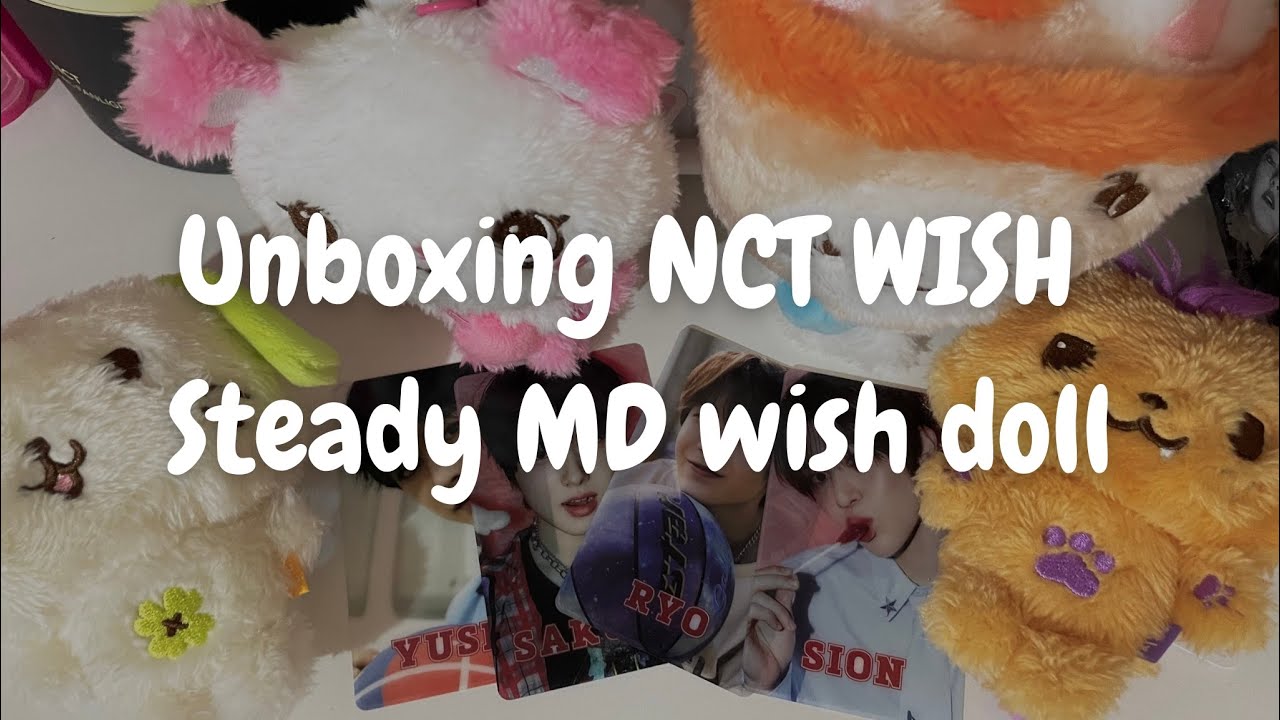 Unboxing NCT WISH MD steady wish doll
