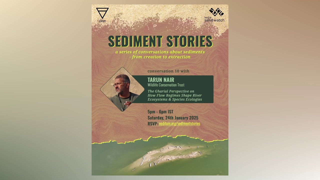 Sediment Stories 10 - with Tarun Nair, Wildlife Conservation Trust - India Sand Watch | Veditum