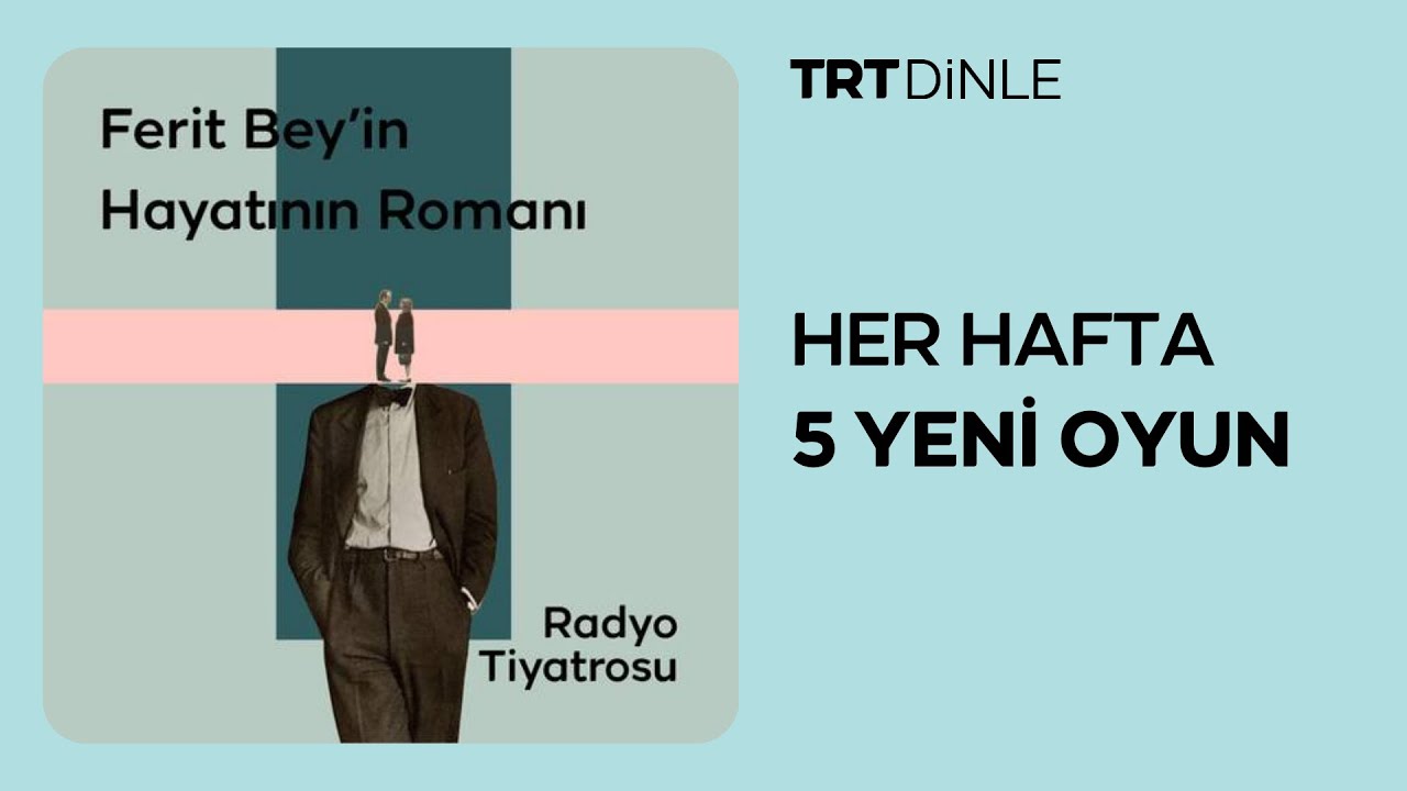 Radyo Tiyatrosu: Ferit Bey'in Hayatının Romanı | Aile
