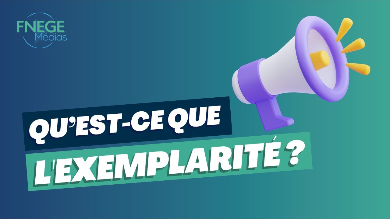 Qu'est-ce que l'exemplarité ?