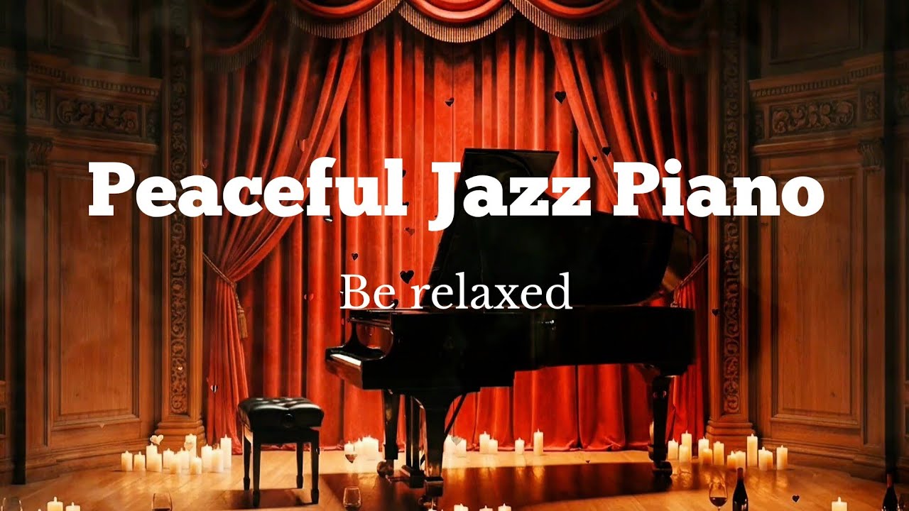 Jazz piano relaxing | Calm & peaceful Music for Studying or sleeping
