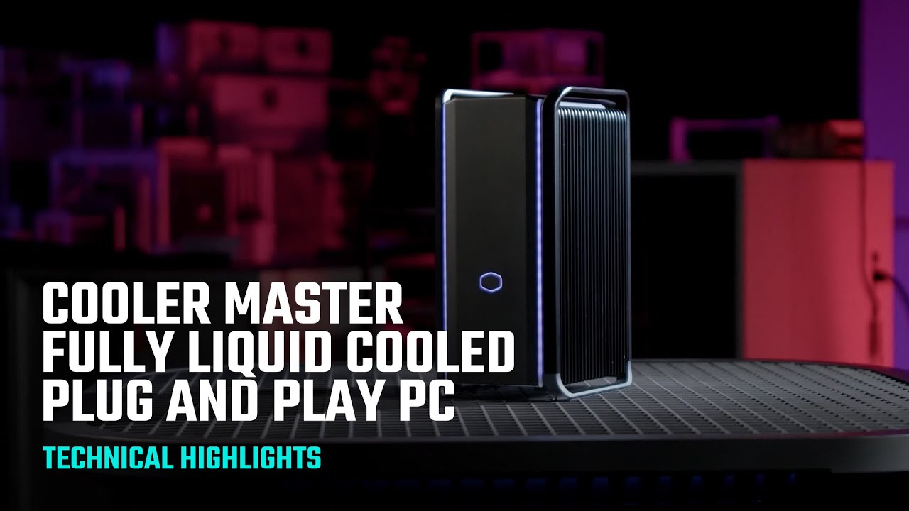 Cooler Master Fully Liquid cooled plug and play PC (technical highlights)