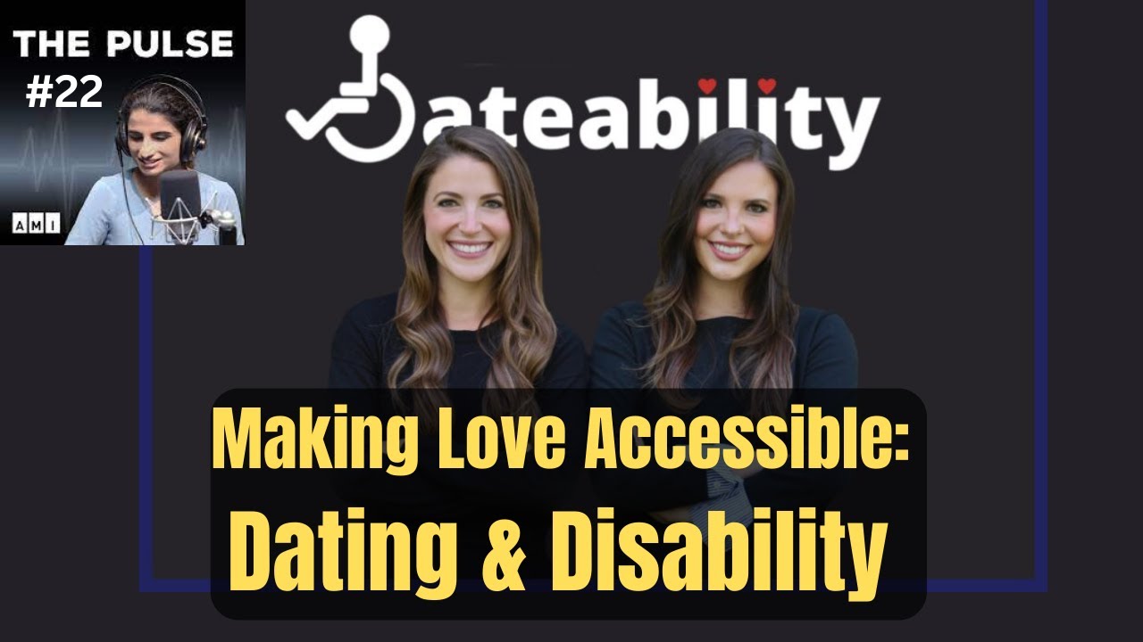 Making Love Accessible: Dating & Disability | The Pulse