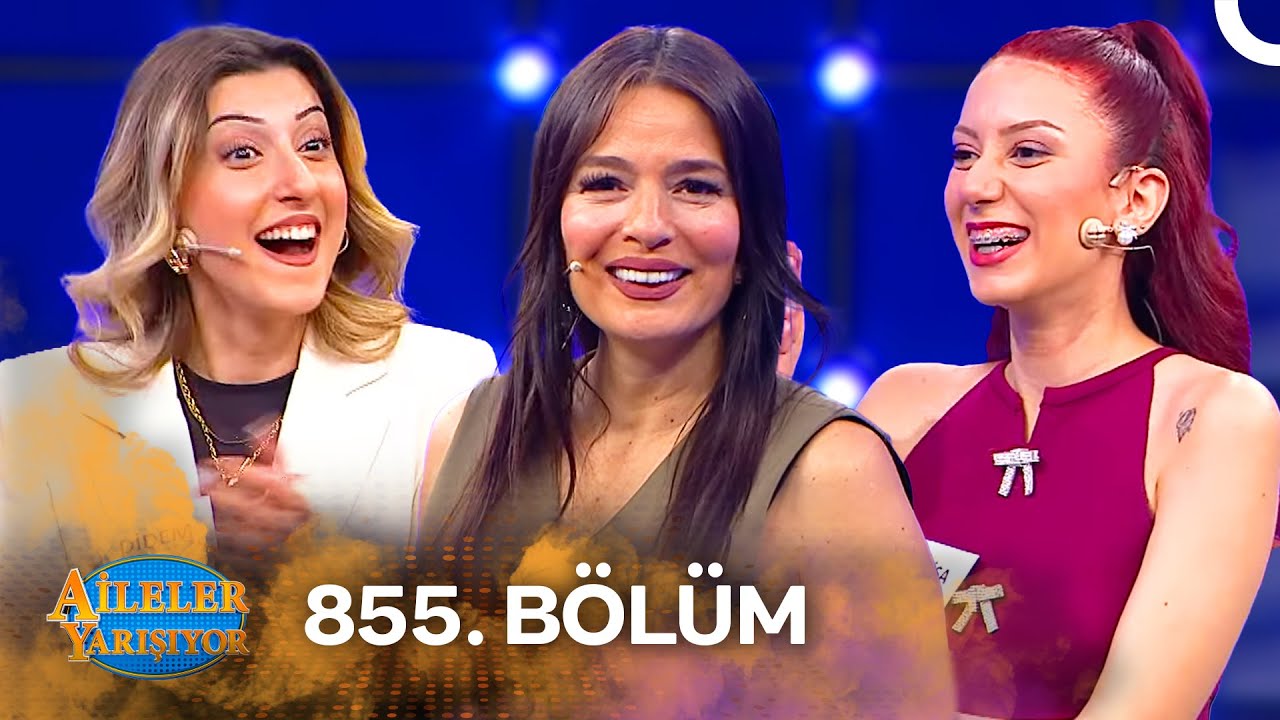 Aileler Yarışıyor 855. Bölüm