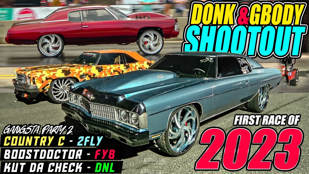 Первая гонка Donk 2023 года — Country C 2Fly FYB Boost Doctor и многое другое — KDC Gangsta Party...
