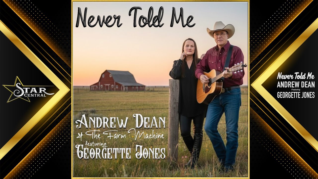 Andrew Dean & The Farm Machine ft  Georgette Jones - Never Told Me (Star Central 2026)