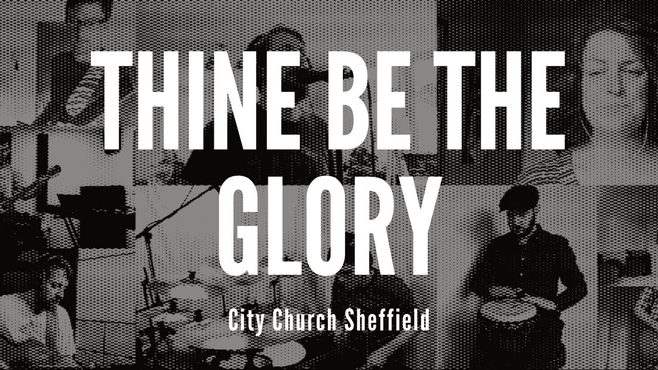 Thine Be The Glory // City Church Worship