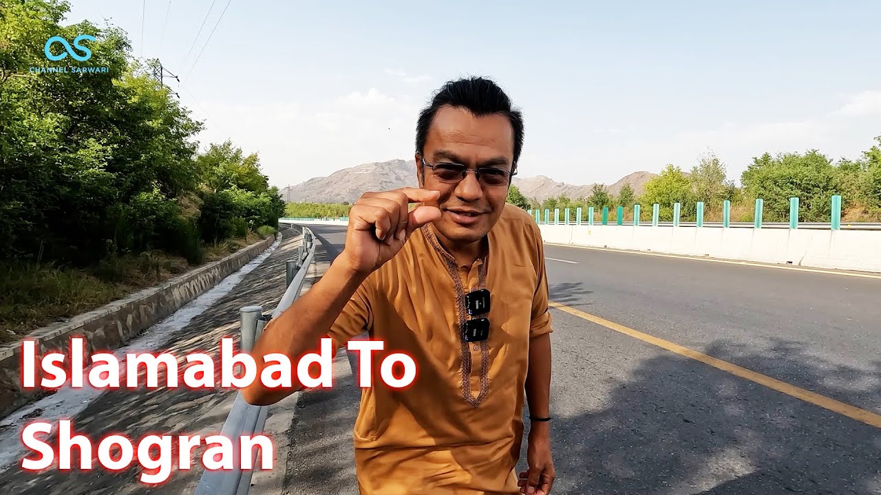 Islamabad To Shogran Complete Travel Guide By Road Hazara Motorway | Traveling To Shogran