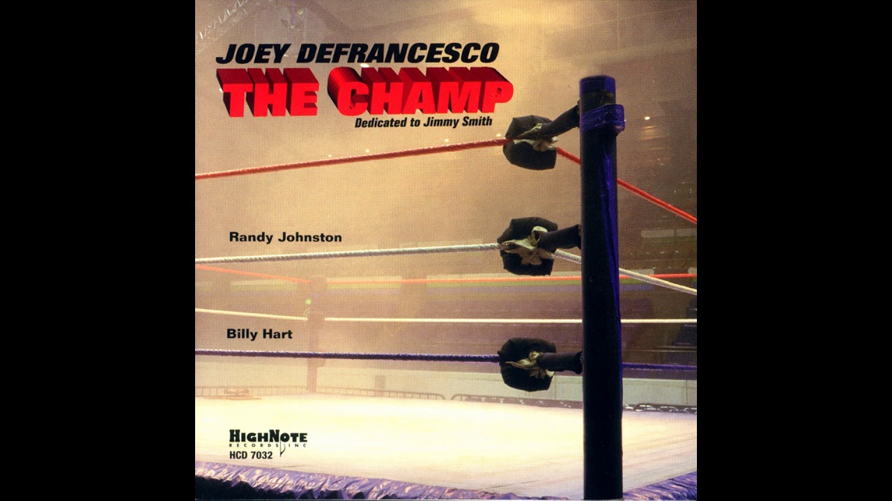 Joey DeFrancesco - The Champ