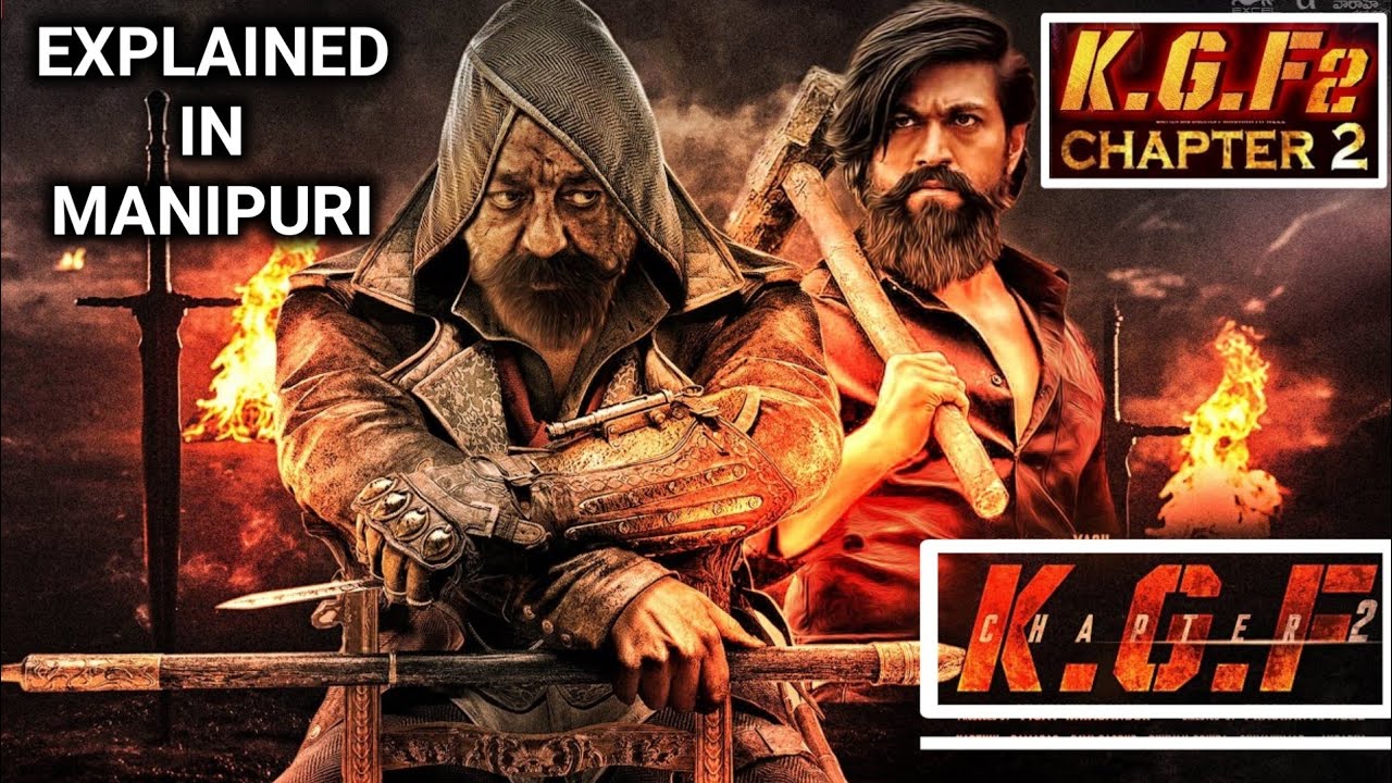 KGF Chapter 2 // Action/Drama Movie explained in manipuri