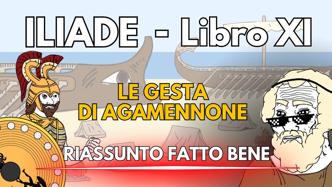 ILIADE (Libro XI): Le gesta di Agamennone – RIASSUNTO FATTO BENE