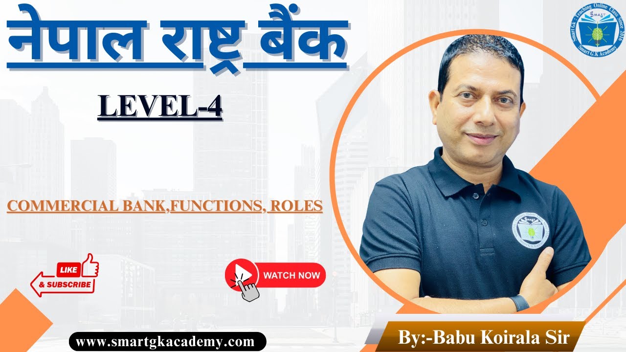 नेपाल राष्ट्र बैंक||Level -4||commercial bank,functions, roles|| By:-Babu sir