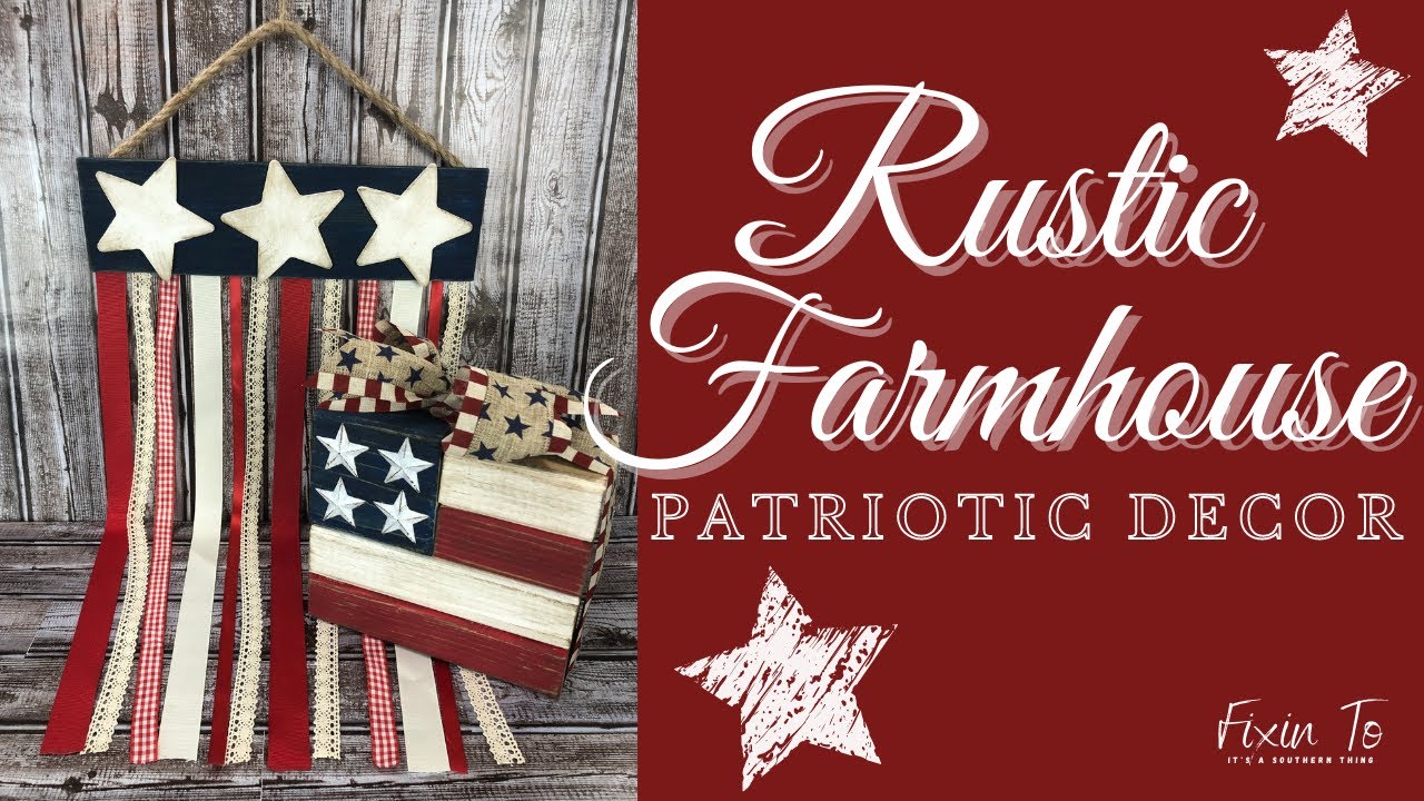 Rustic Farmhouse Patriotic Decor | Fourth of July Decor