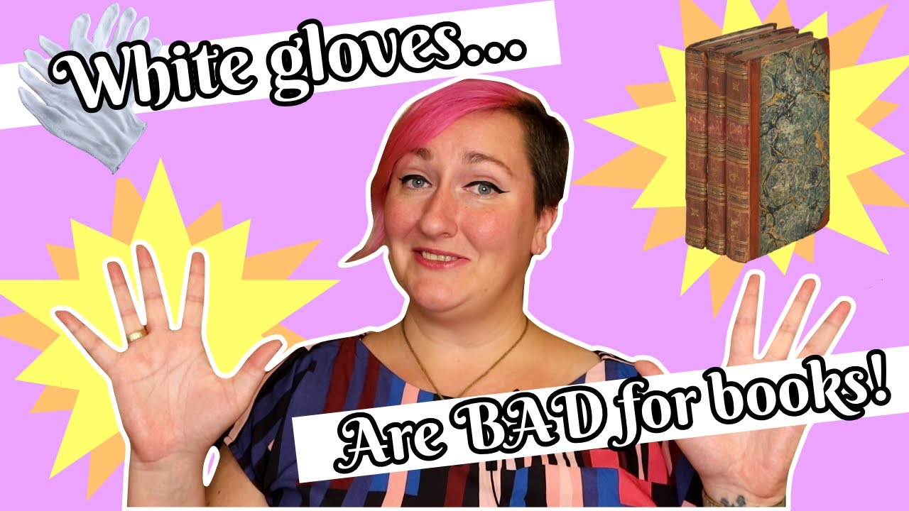 Cotton Gloves and Old Books? No Way! | Bite Sized Book History