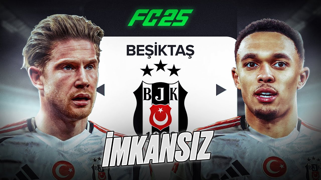 EA FC 25 BEŞİKTAŞ REBUİLD ! MOD : İMKANSIZ