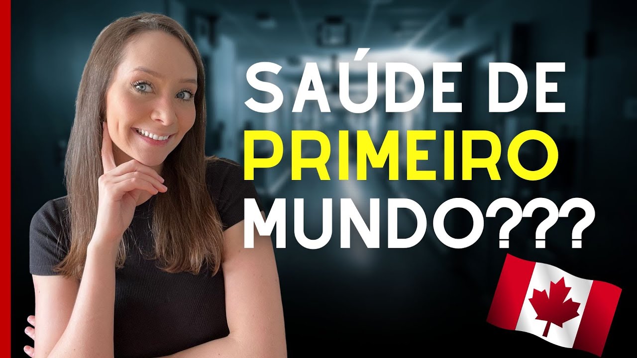 Sistema de SA&Uacute;DE no Canad&aacute;. Melhor que a do Brasil?