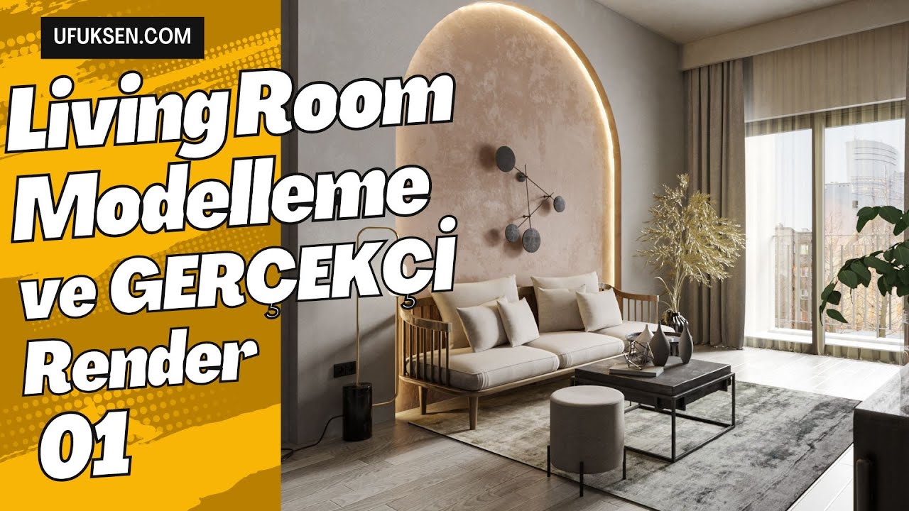 Living Room Modelleme GERÇEKÇİ Render Eğitimi 01