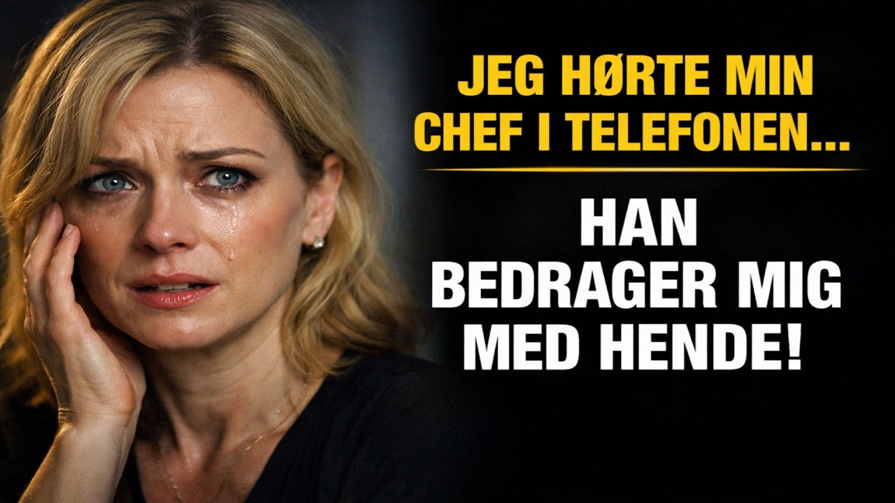 JEG HØRTE MIN CHEF I TELEFONEN... OG MIT LIV FALDT FRA HINANDEN