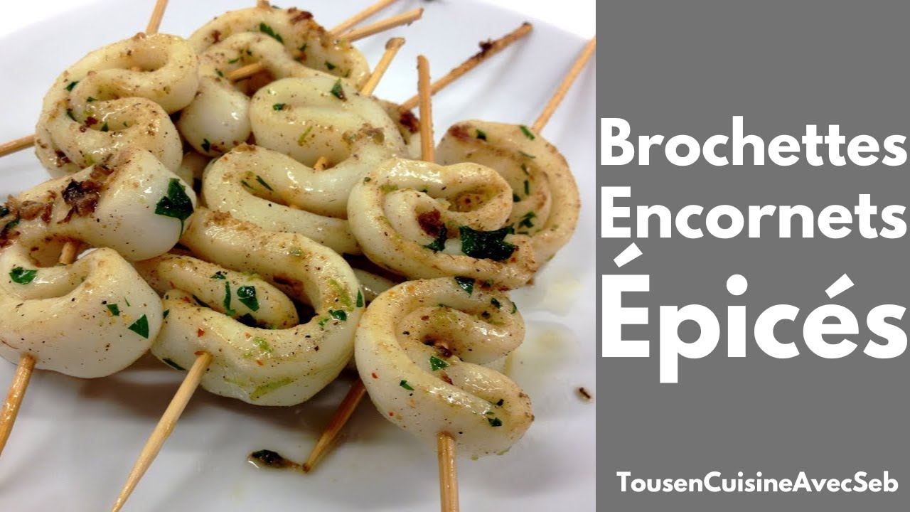 BROCHETTES d'ENCORNETS ÉPICÉS (Tous en cuisine avec Seb)