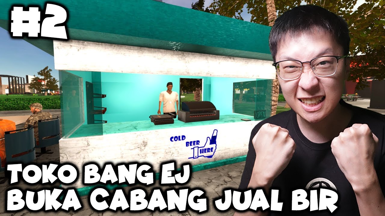 Warung Bang EJ Buka Cabang! Malah Jualan Bir - Fast Food Manager Indonesia - Part 2