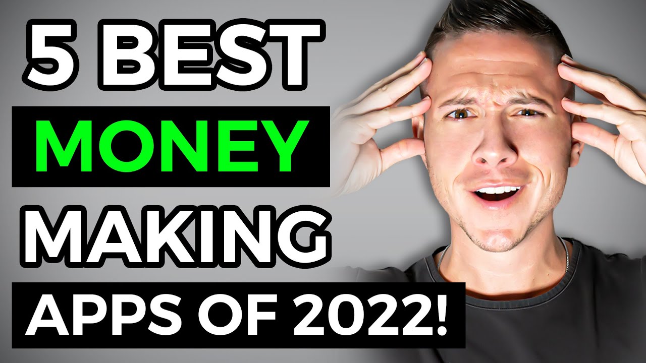 5 BEST Money Making Apps (2022)