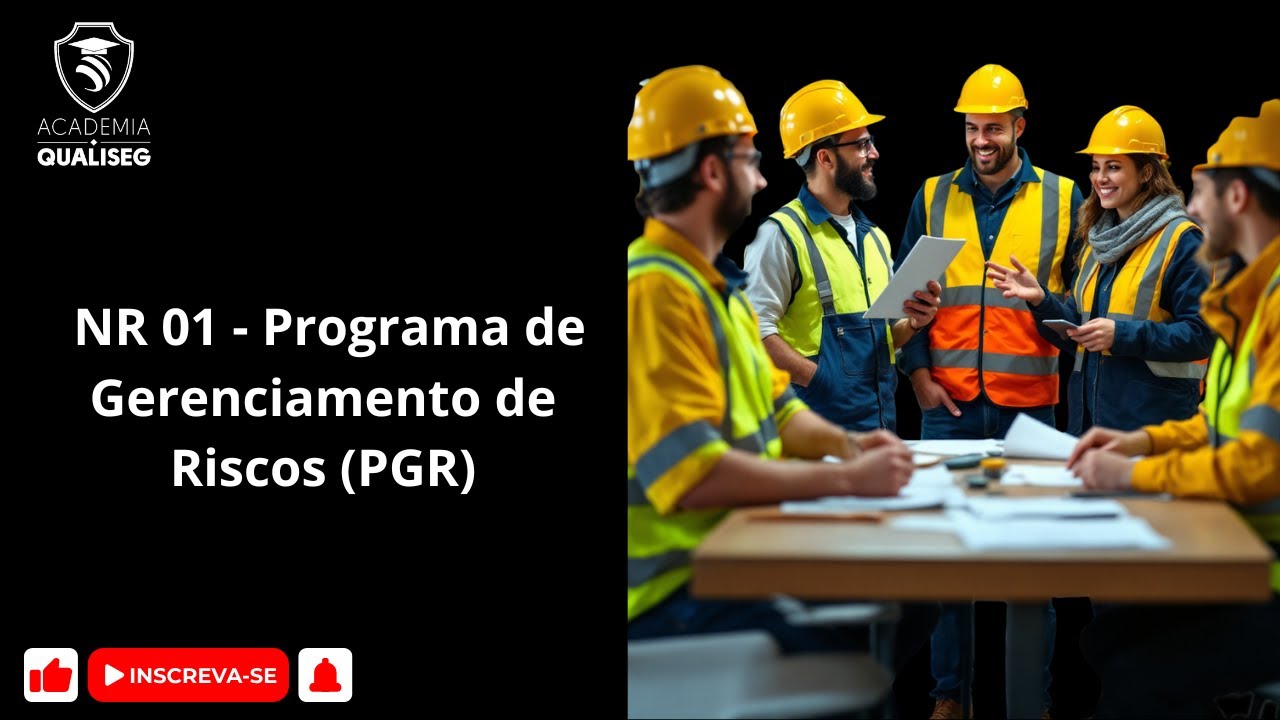 NR 01 – Programa de Gerenciamento de Riscos (PGR)