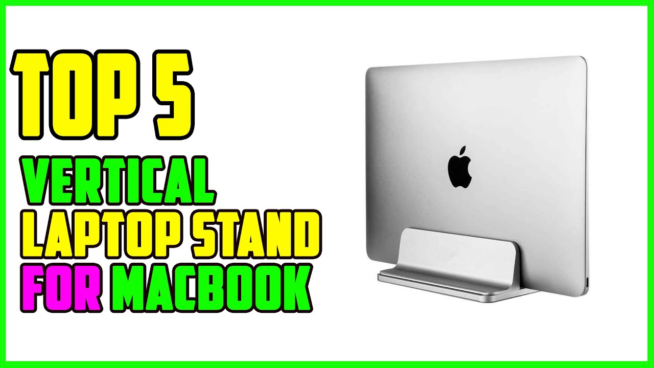 TOP 5 Best Vertical Laptop Stand for MacBook 2026
