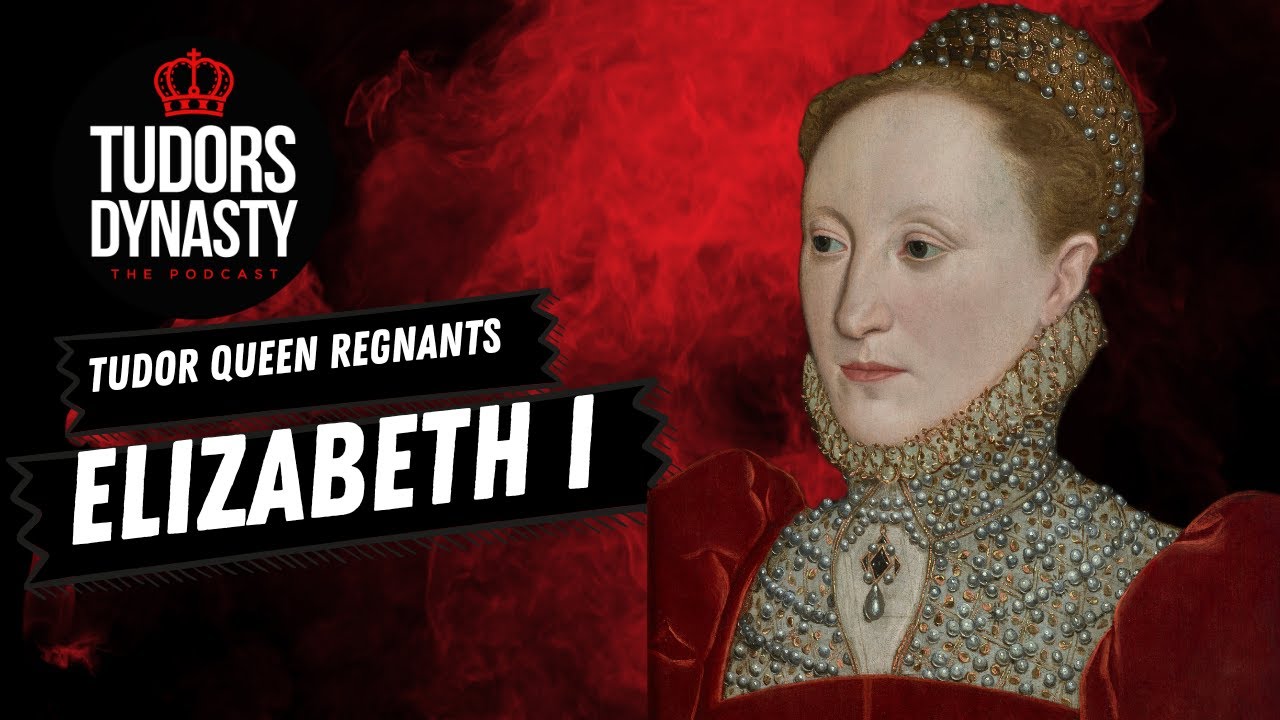Tudor Queen Regnants: Elizabeth I