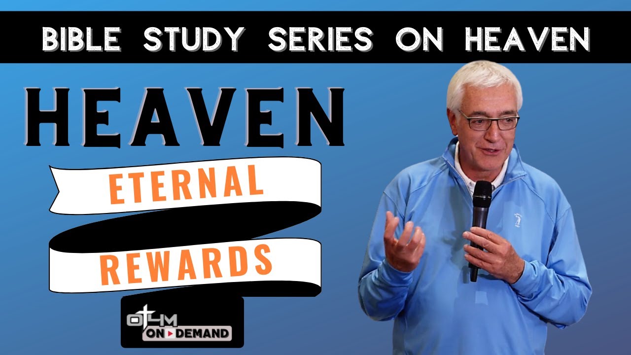 What are the Eternal Rewards in Heaven? | Heaven Bible Study