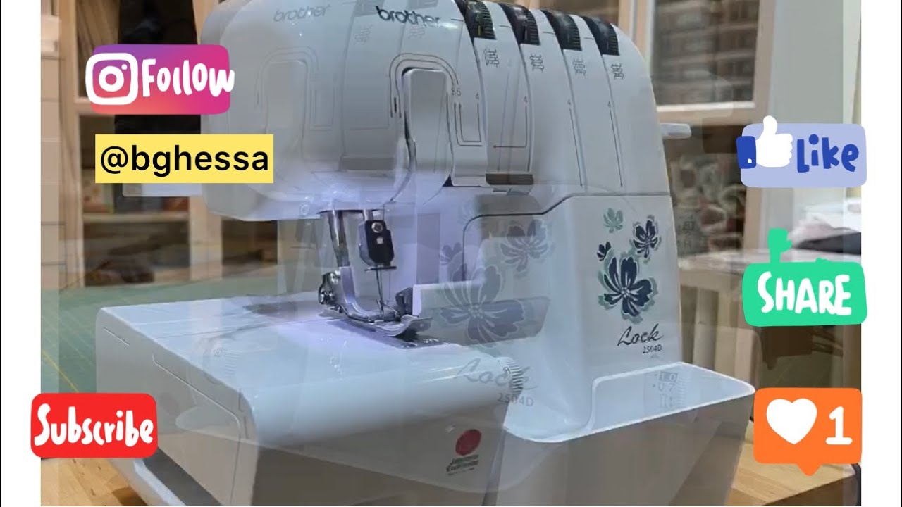 شرح مكينة الأوفرلوك من بروذر 2504D وطريقة تركيب الخيط